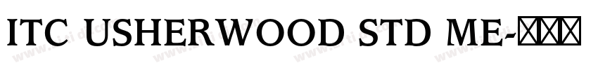 ITC USHERWOOD STD ME字体转换